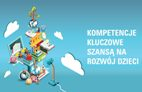 Rozwijamy kompetencje kluczowe uczniów szkół podstawowych w gminie Kiełczygłów